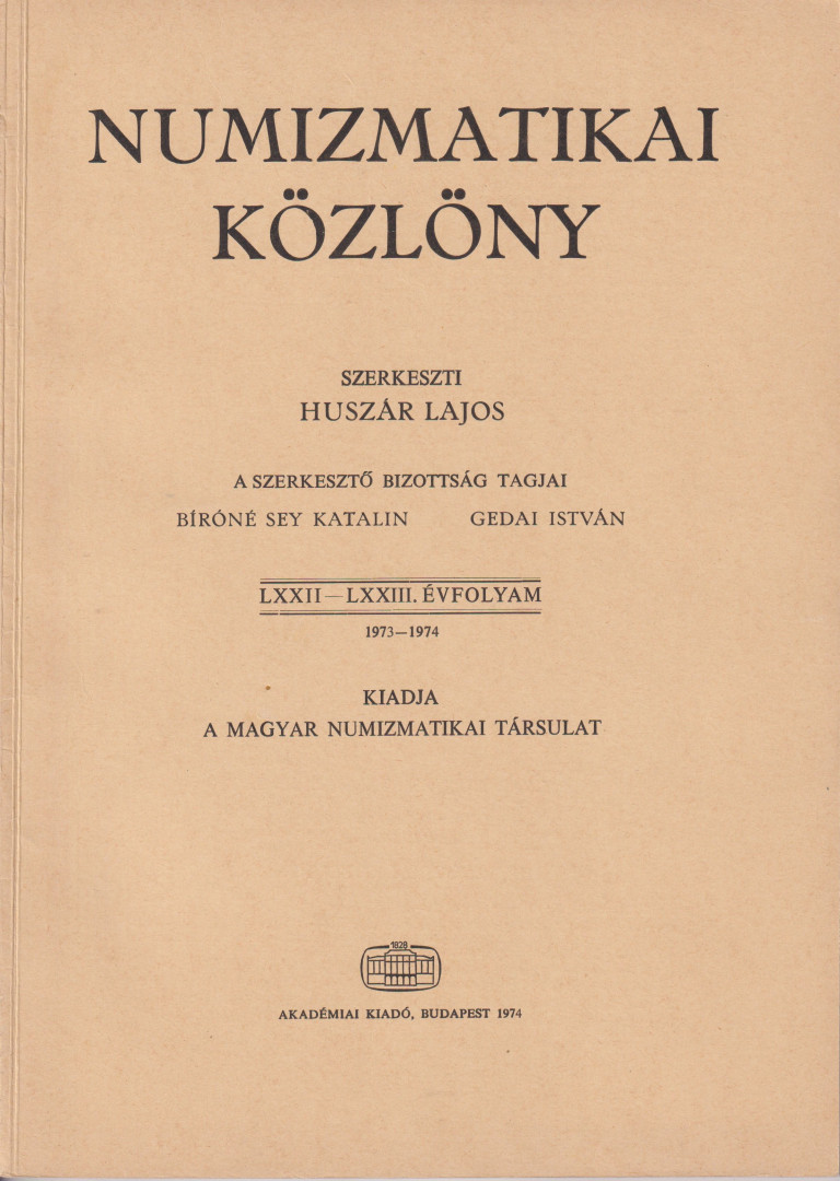 NUMIZMATIKA KÖZLÖNY  LXXII-LXXIII. Évfoly. 1973-1974
