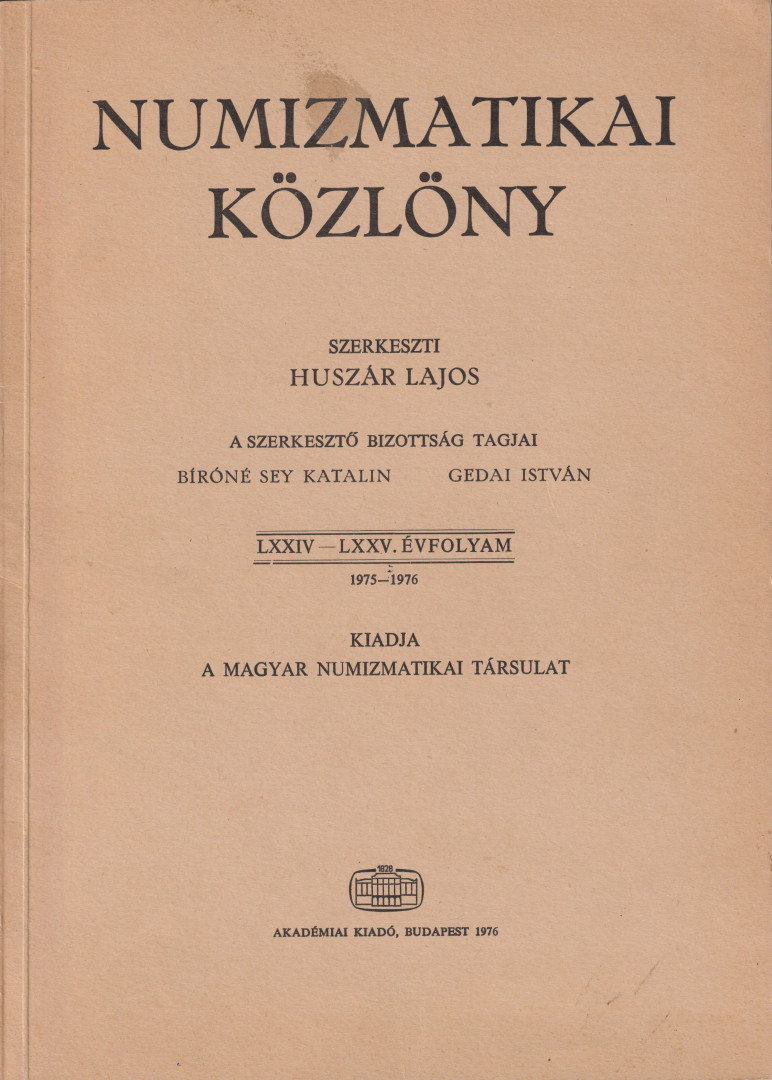 NUMIZMATIKA KÖZLÖNY  LXXIV-LXXV. Évfoly. 1975-1976
