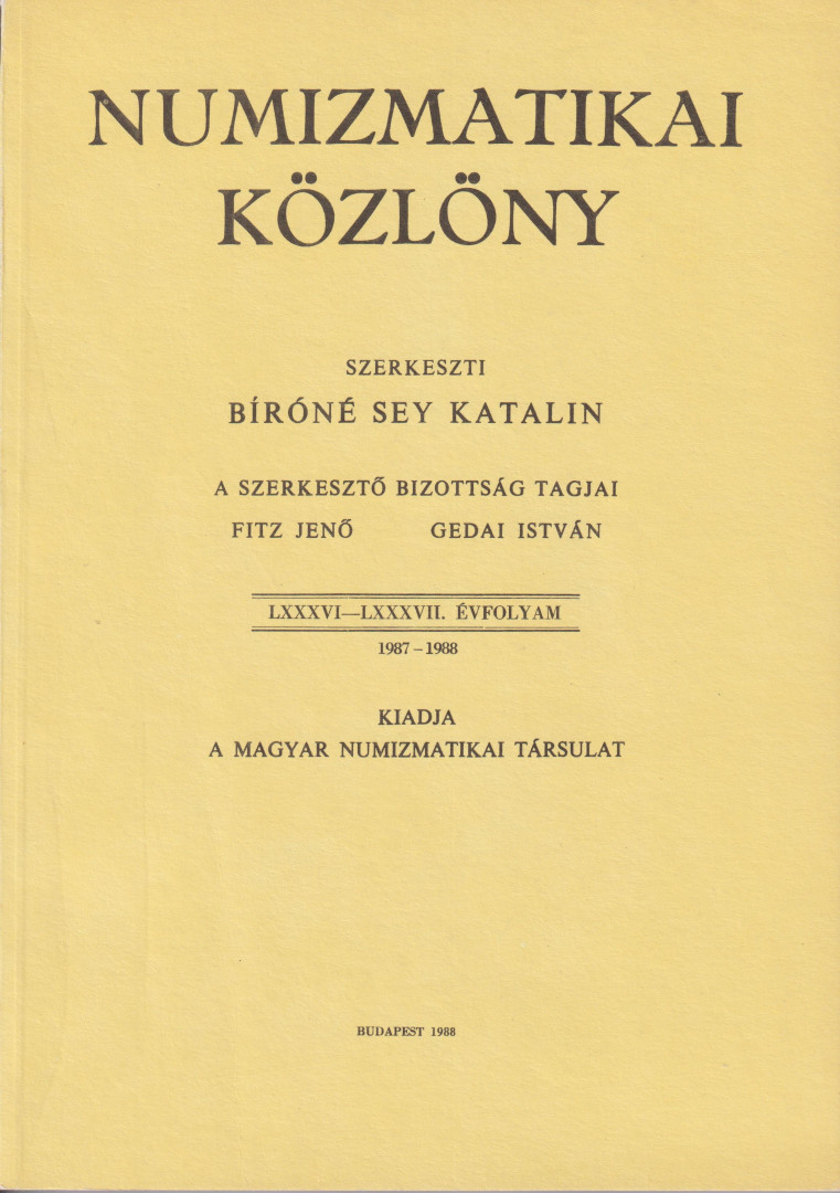 NUMIZMATIKA KÖZLÖNY  LXXXVI-LXXXVII. Évfoly. 1987-1988