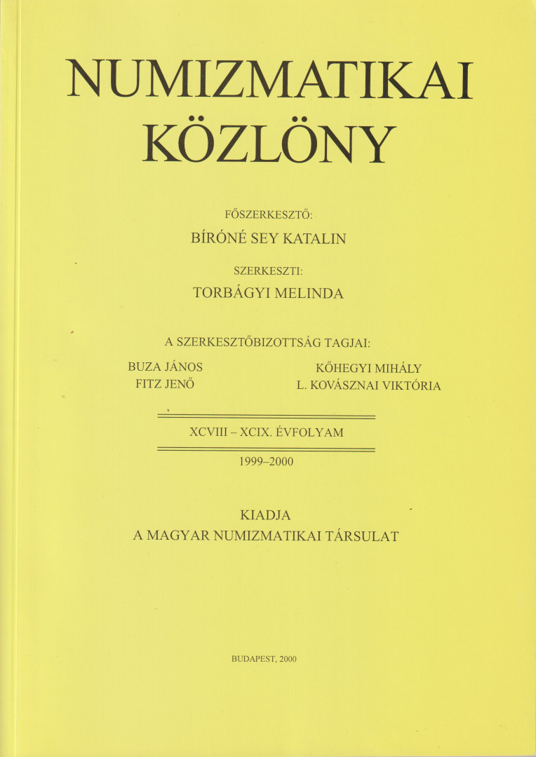 NUMIZMATIKA KÖZLÖNY  XCVIII-XCIX. Évfoly. 1999-2000