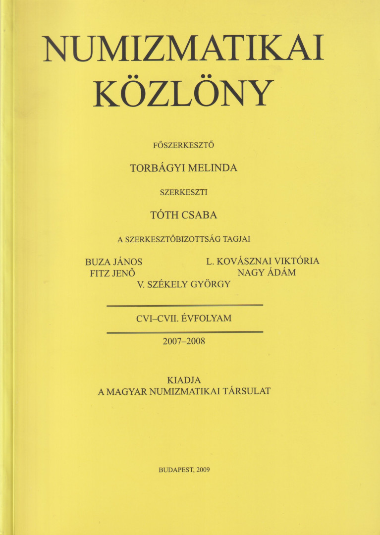 NUMIZMATIKA KÖZLÖNY  CVI-CVII. Évfoly. 2007-2008