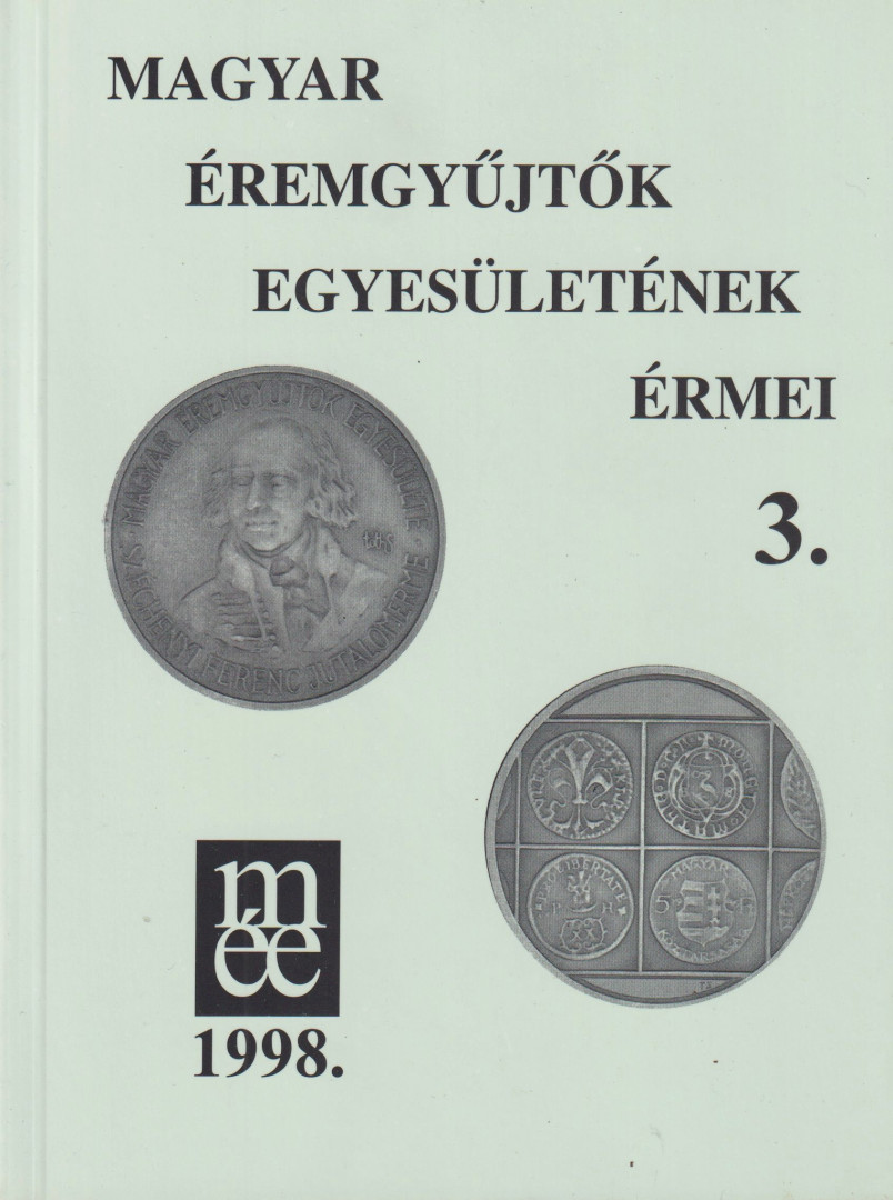 A Magyar Éremgyűjtők Egyesületének Érmei 3.