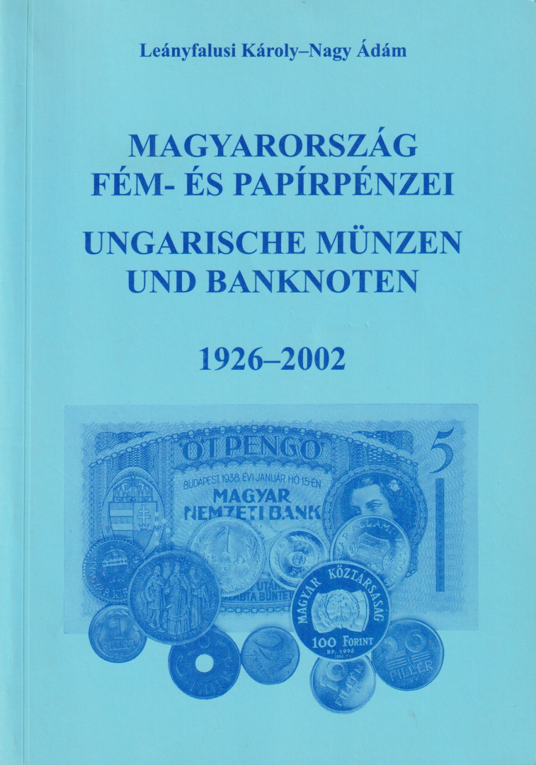 Magyarország-Fém és Papírpénzei 1926-2002.
