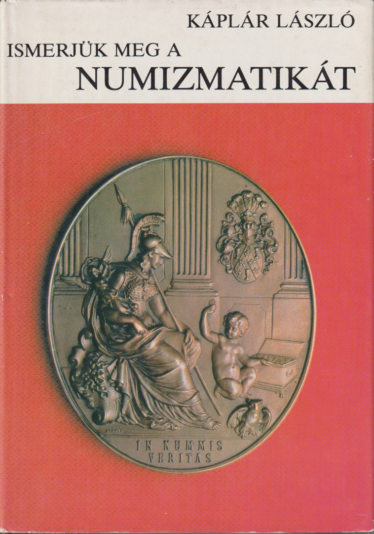 Ismerjük meg a Numizmatikát