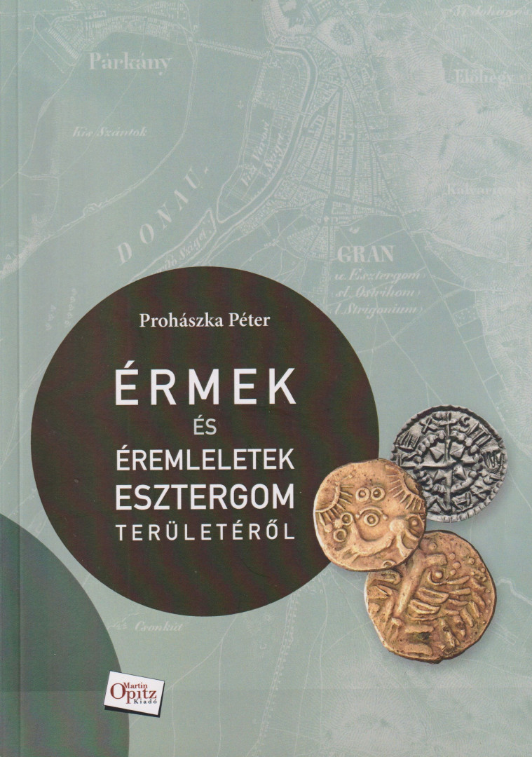 Érmek és éremleletek Esztergom területéről
