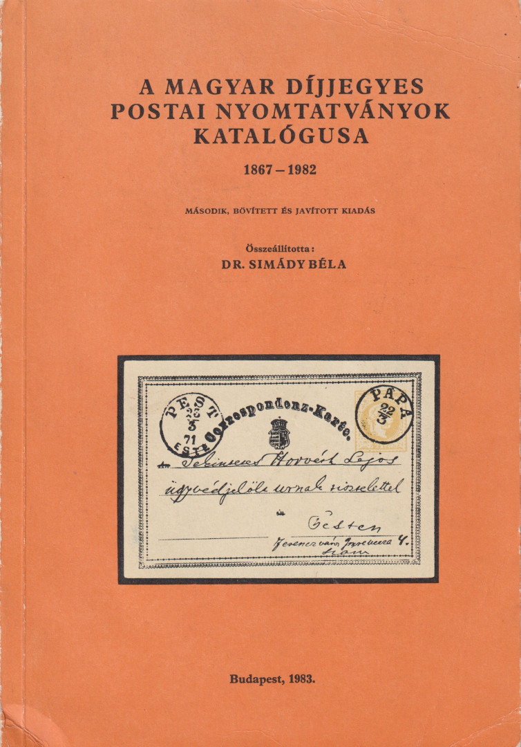 A Magyar díjjegyes postai nyomtatványok katalógusa 1876-1982.