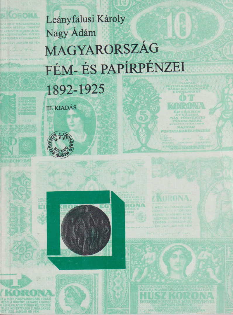 Magyarország-Fém és Papírpénzei 1892-1925.