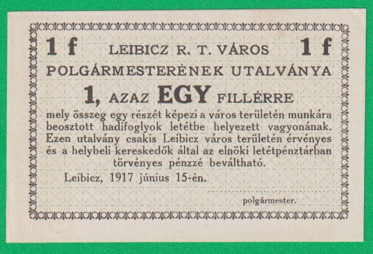 Leibicz város polgármesterének utalványa 1 fillér 1917.