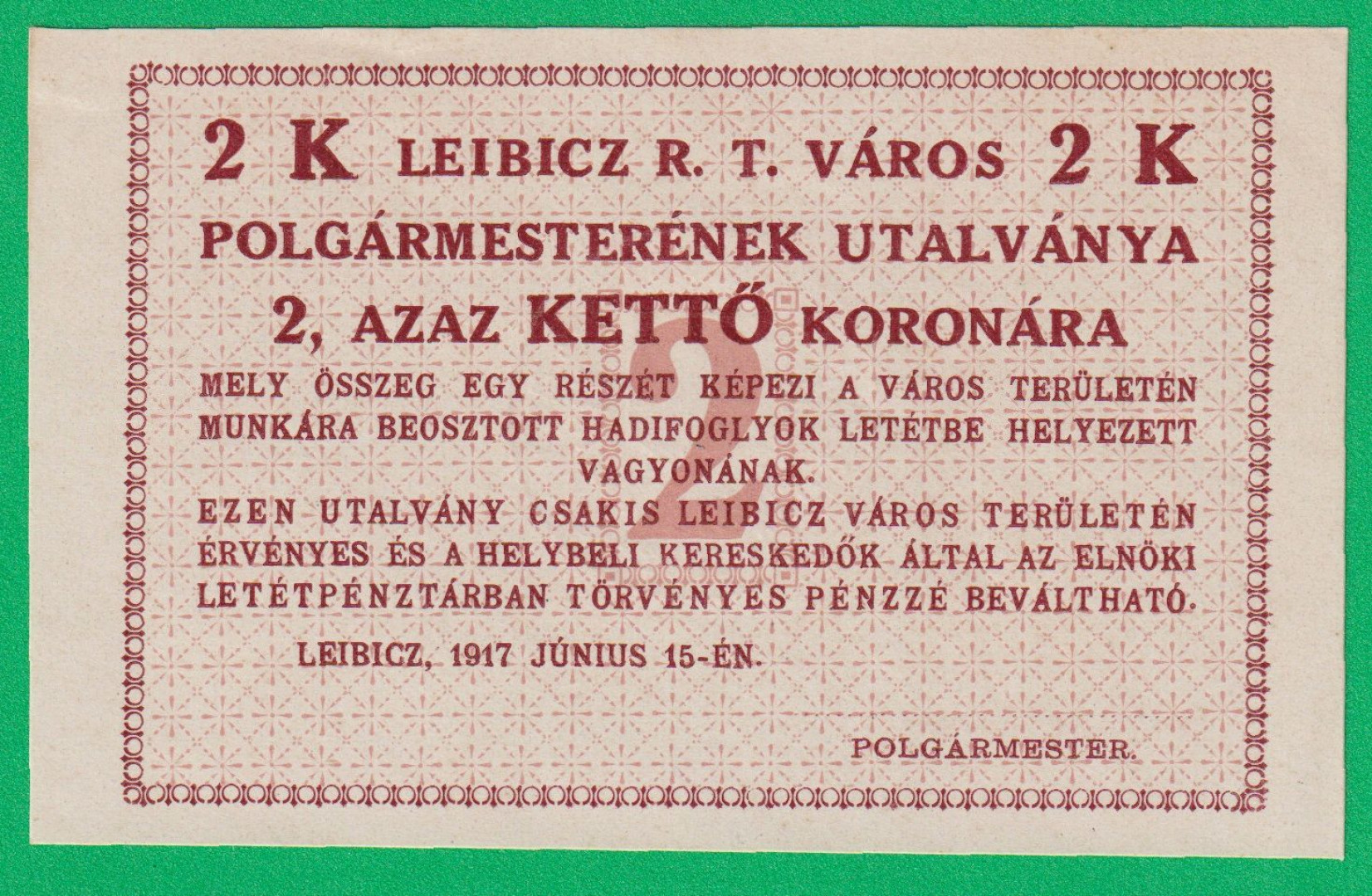 Leibicz város polgármesterének utalványa 2 korona 1917.