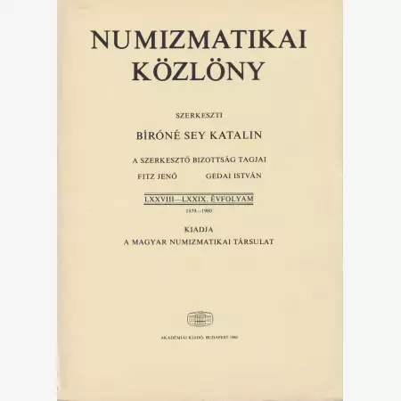 NUMIZMATIKA KÖZLÖNY  LXXVIII-LXXIX. Évfoly. 1979-1980