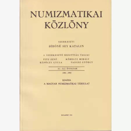 NUMIZMATIKA KÖZLÖNY  XC-XCI. Évfoly. 1991-1992