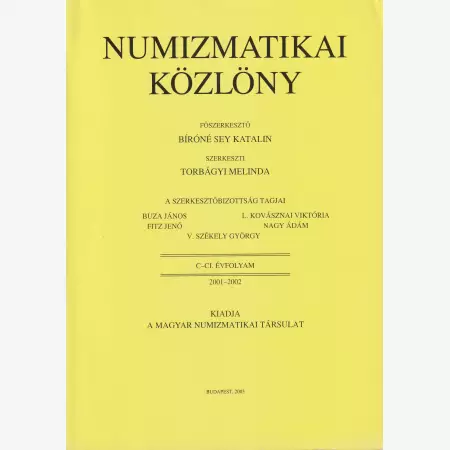 NUMIZMATIKA KÖZLÖNY  C-CI. Évfoly. 2001-2002