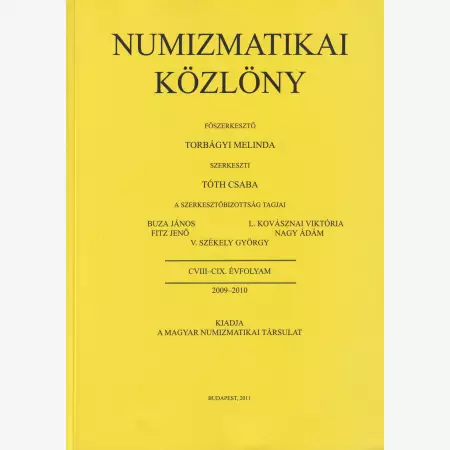 NUMIZMATIKA KÖZLÖNY  CVIII-CIX. Évfoly. 2009-2010