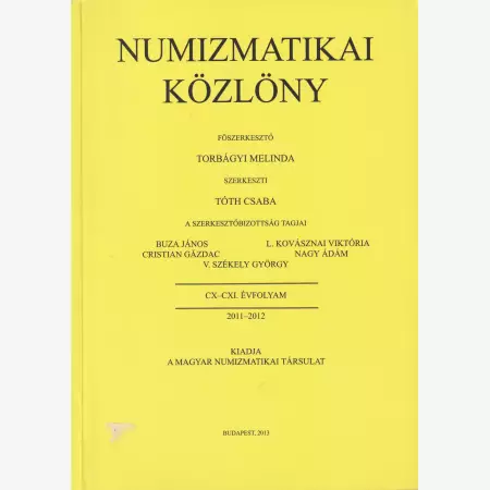 NUMIZMATIKA KÖZLÖNY  CX-CXI. Évfoly. 2011-2012