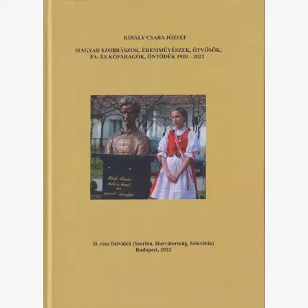 Magyar szobrászok,éremművészek,ötvösök,fa-és kőfaragók,öntödék 1920-2022