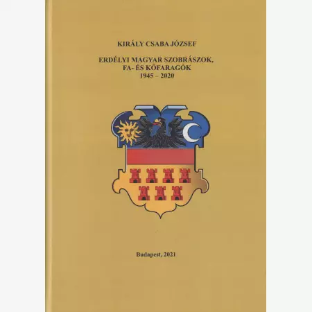 Erdélyi magyar szobrászok,fa-és kőfaragók 1945-2020.