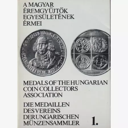 A Magyar Éremgyűjtők Egyesületének Érmei 1.