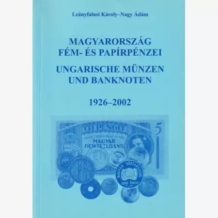 Magyarország-Fém és Papírpénzei 1926-2002.