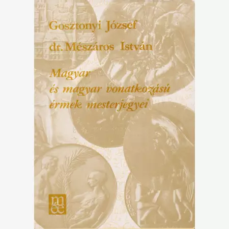 Magyar és magyar vonatkozású érmek mesterjegyei