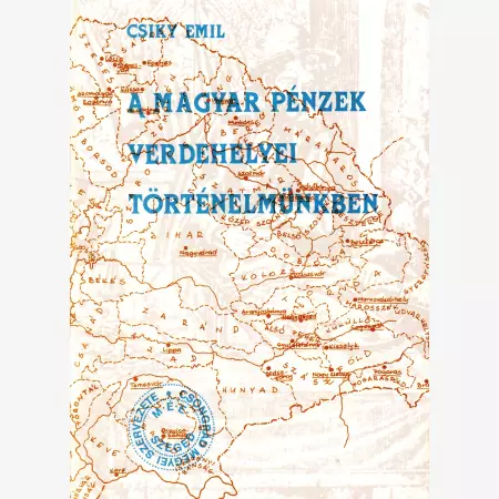 A magyar pénzek verdehelyei történelmünkben