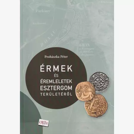 Érmek és éremleletek Esztergom területéről