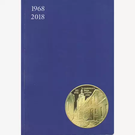 50 éves a Szervezett éremgyűjtés Fejér megyében 1968-2018.