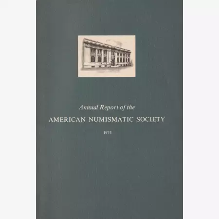 Anual Report of the American Numismatic Society 1974.