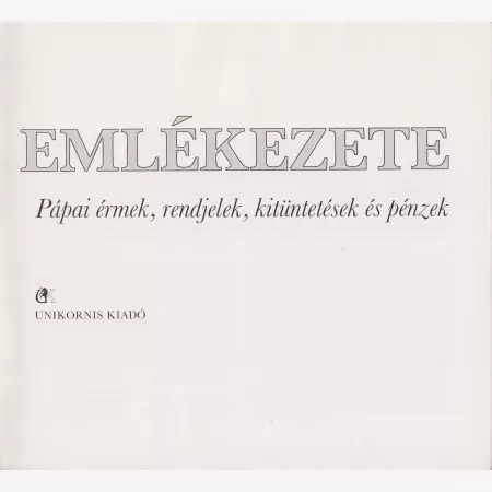 Pápák emlékezete Pápai érmek,rendjelek,kitüntetések és pénzek
