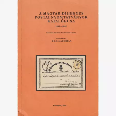 A Magyar díjjegyes postai nyomtatványok katalógusa 1876-1982.