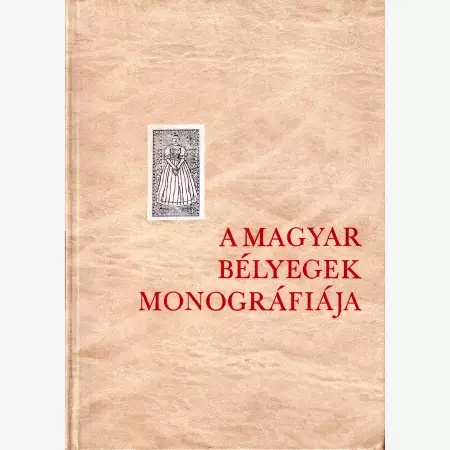 A Magyar Bélyegek Monográfiája VII. 1981.